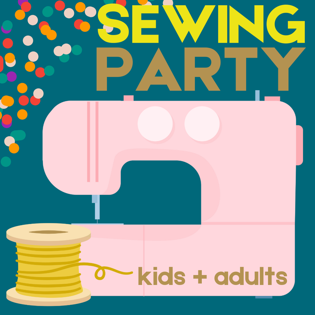 Private Sewing Party for ALL AGES